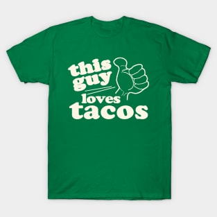 This Guy Loves Tacos T-Shirt